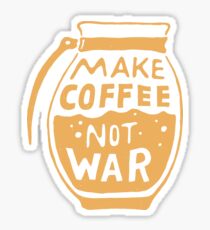 Make Coffee Not War Sticker