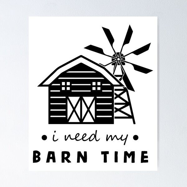Item preview, I Need My Barn Time - Funny Farming Saying Quote For Farmers Gift Idea designed and sold by hattem.
