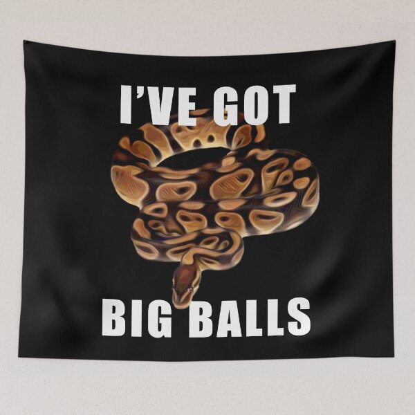 Item preview, Ball Python Snake Ive Got Big Balls Snake Lover Graphic designed and sold by wdyoungblood.