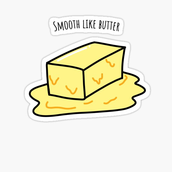 Smooth Like Butter - Kawaii Hand Drawn Butter Sticker