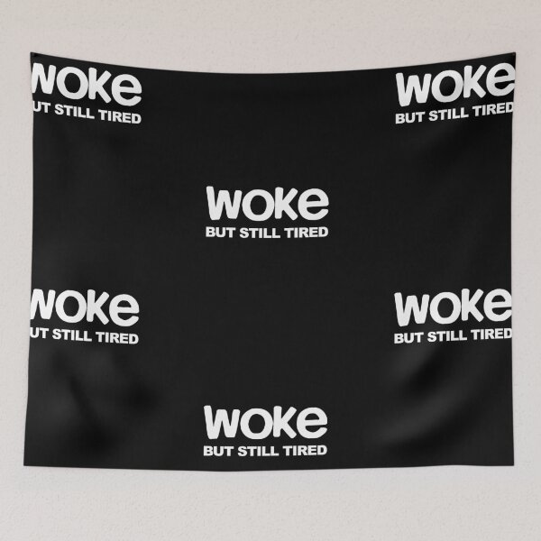Item preview, Woke but still tired (white text) Black Lives Matter designed and sold by strengthdesign.