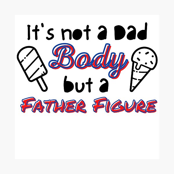 Item preview, Dad Body or Father Figure designed and sold by SparkofArtistry.