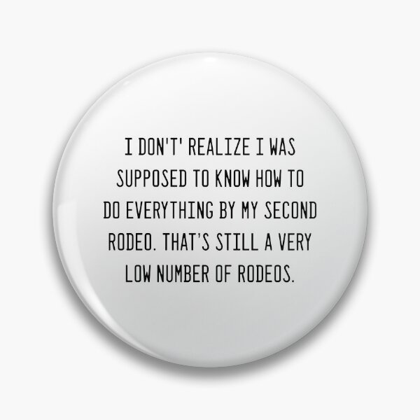 Item preview, how to  do everything by my second  rodeo.  designed and sold by corbrand.