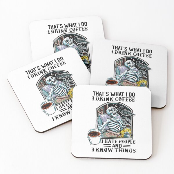 Item preview, SKELETON THAT'S WHAT I DO I DRINK COFFEE designed and sold by Balll130.