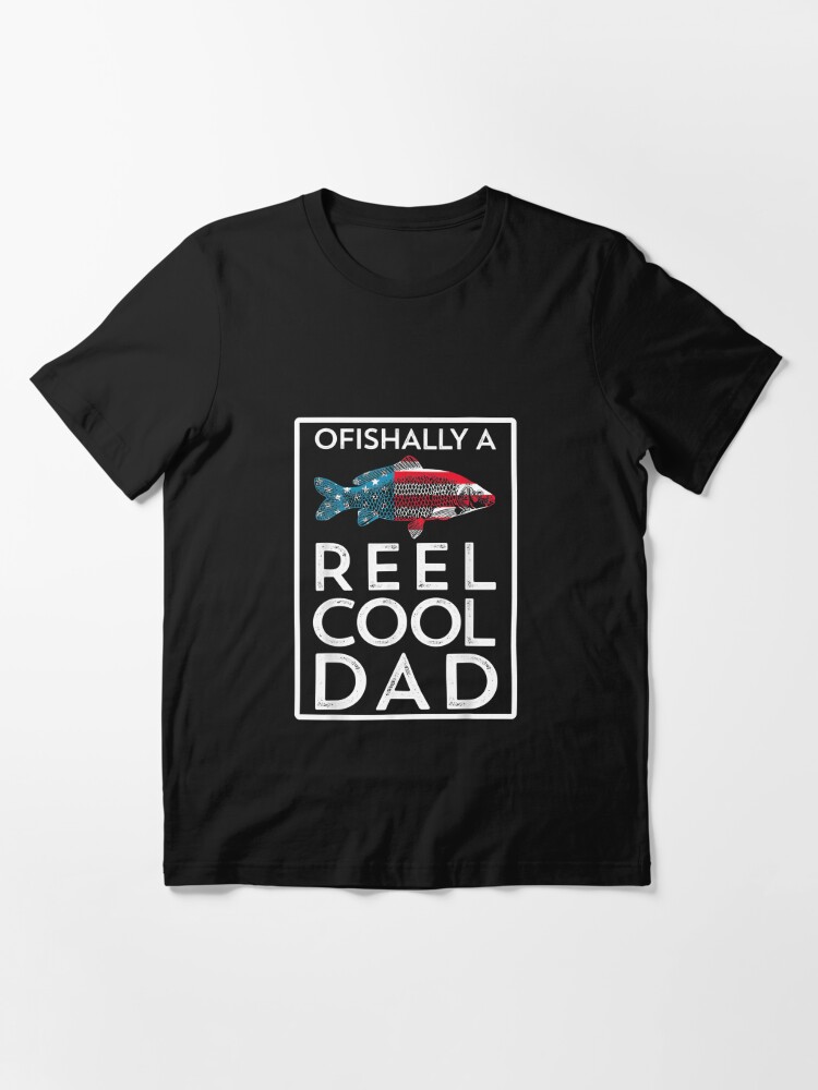 Funny Fishing Reel Cool Dad Pun T-Shirt