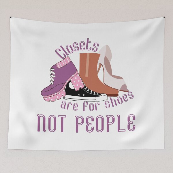 Item preview, Closets are for shoes- fancy! LGBTQIA+ pride designed and sold by All Things Wild.