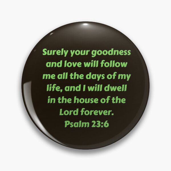 Artikelvorschau, Bible Verse Psalm 23:6 entworfen und verkauft von Prayingwarrior.