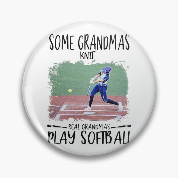 Item preview, SOME GRANDMAS KNIT REAL GRANDMAS PLAY SOFTBALL designed and sold by Balll130.