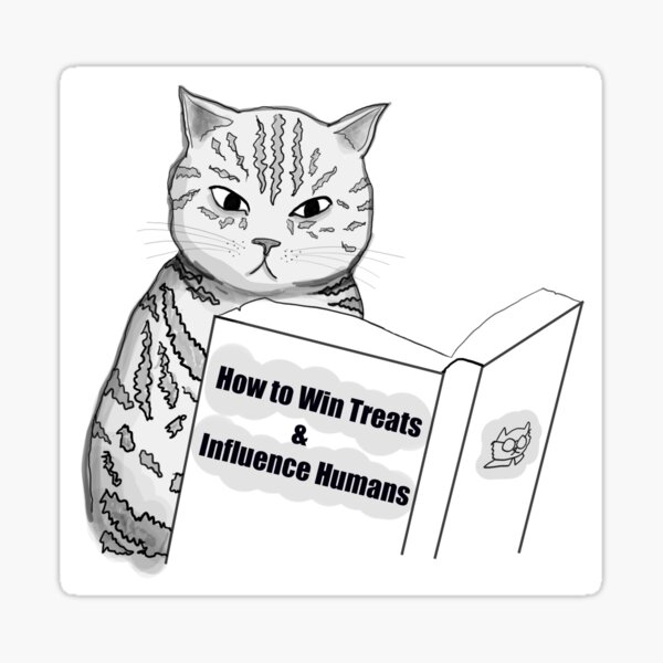 How to Win Treats and Influence Humans Sticker
