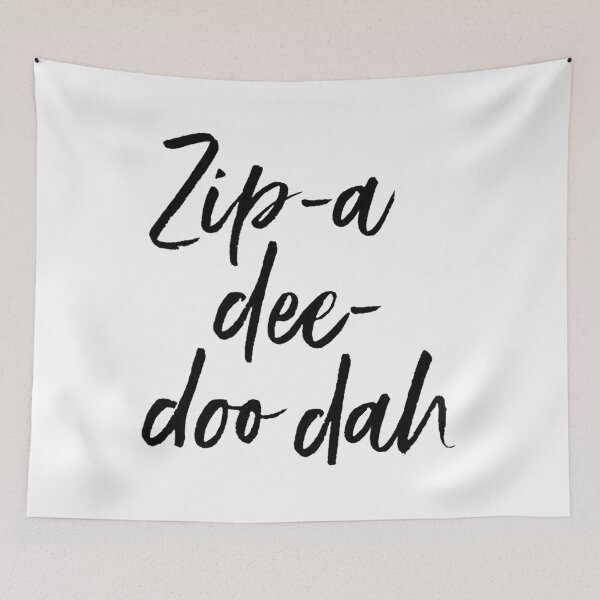 Item preview, Zip A Dee Doo Dah designed and sold by Jasonheeran.
