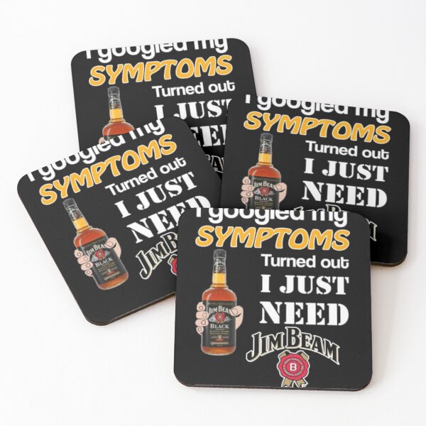 Item preview, I Googled My Symptoms Turned Out I Just Need Jim Beam designed and sold by Charlezx.