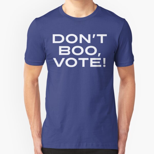 Don't Boo, Vote! Slim Fit T-Shirt