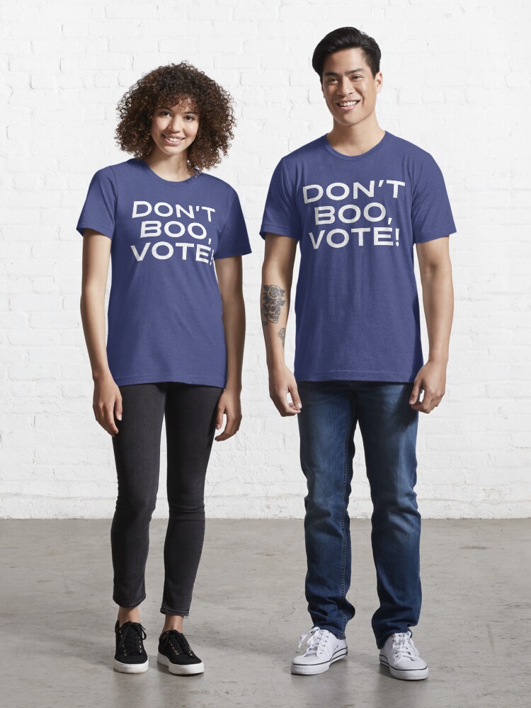Thumbnail 1 of 7, Essential T-Shirt, Don't Boo, Vote! designed and sold by boulevardier.