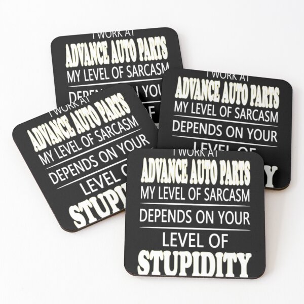 Item preview, I Work At Advance Auto Parts My Level Of Sarcasm Depends On Your Level Of Stupidity designed and sold by Charlezx.