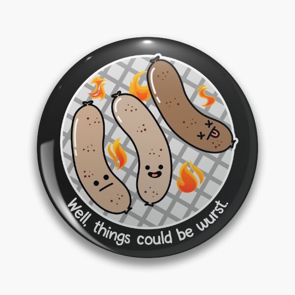 Item preview, Well, Things Could Be Wurst designed and sold by MeowsAndMakes.