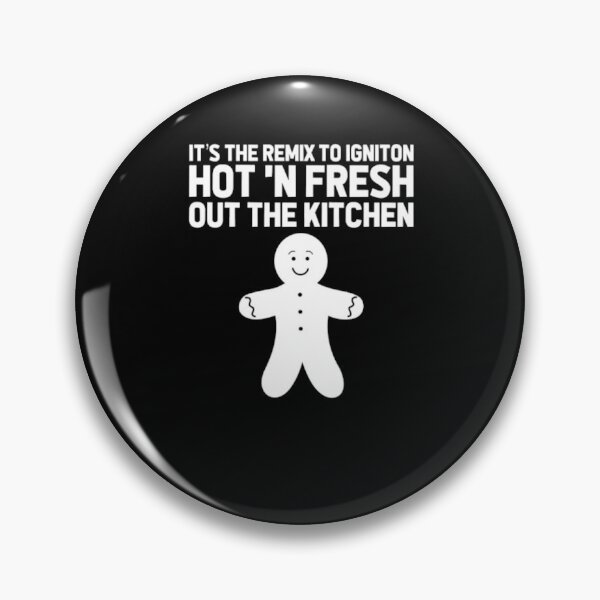Item preview, It’s The Remix To Igniton Hot ‘N Fresh Out The Kitchen designed and sold by Charlezx.