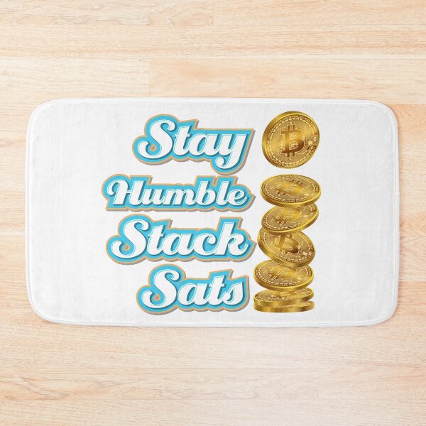 Item preview, Stay Humble Stack Sats or Satoshis Bitcoin Crypto Blockchain designed and sold by johnta17.