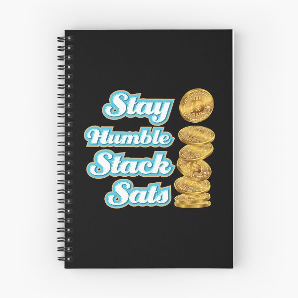 Item preview, Stay Humble Stack Sats or Satoshis Bitcoin Crypto Blockchain - Black designed and sold by johnta17.