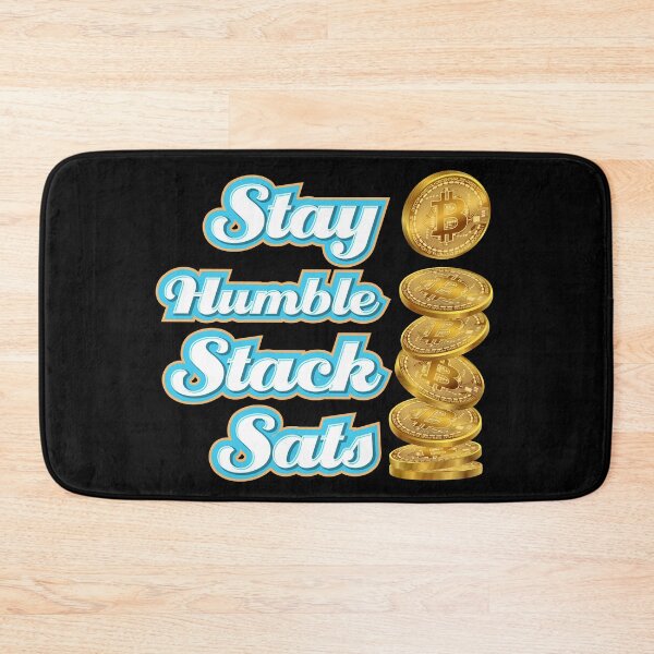 Item preview, Stay Humble Stack Sats or Satoshis Bitcoin Crypto Blockchain - Black designed and sold by johnta17.