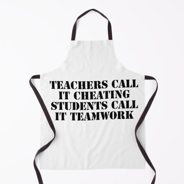 Item preview, Teacher call it cheating ,students call it teamwork designed and sold by Anup786.