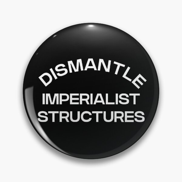 Item preview, Dismantle Imperialist Structures designed and sold by Picket Club.