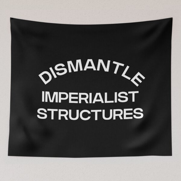 Item preview, Dismantle Imperialist Structures designed and sold by Picket Club.