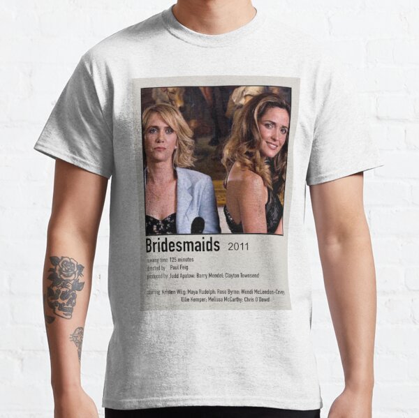 Bridesmaids best sale movie shirts