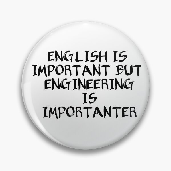 Item preview, English is important but engineering is importanter - Funny engineering, Funny engineering quotes designed and sold by ritach11.