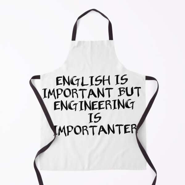 Item preview, English is important but engineering is importanter - Funny engineering, Funny engineering quotes designed and sold by ritach11.