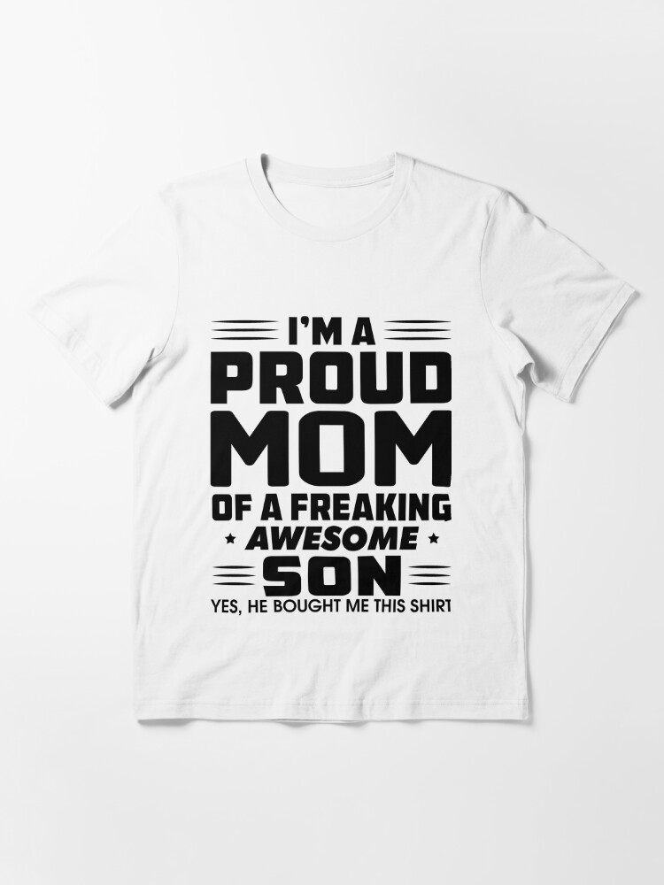 Proud Mom Mother's Day Gift From A Son To Mom Shirt & Hoodie