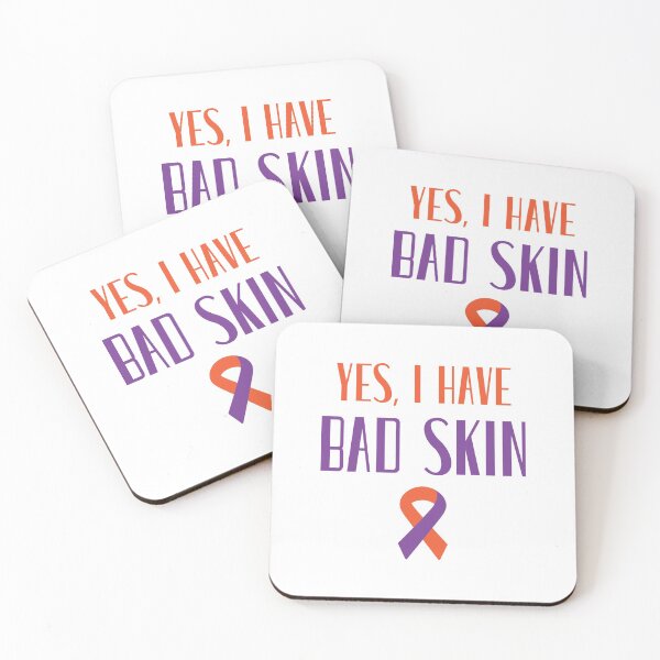 Item preview, I Have Bad Skin, Eczema Awareness, Dry Skin, Dermatitis designed and sold by daguilon.