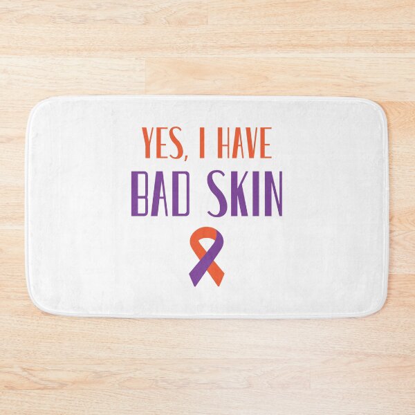 Item preview, I Have Bad Skin, Eczema Awareness, Dry Skin, Dermatitis designed and sold by daguilon.