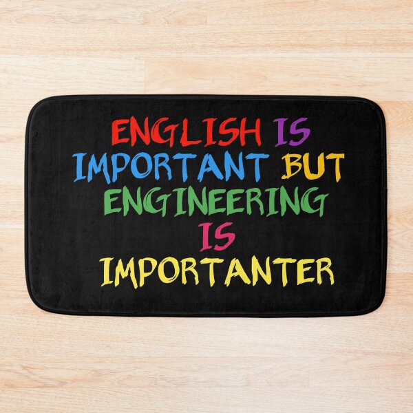 Item preview,  English is important but engineering is importanter - Funny engineering, Funny engineering quotes designed and sold by ritach11.