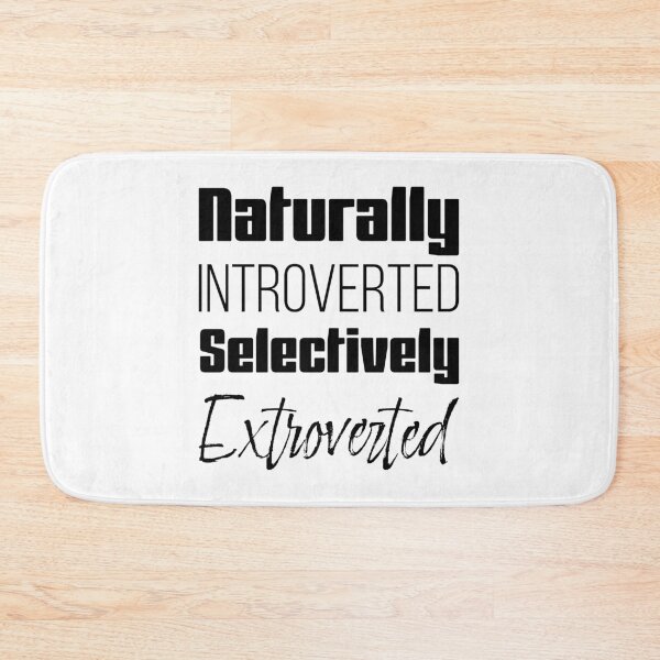 Item preview, Naturally introverted selectively extroverted designed and sold by MudPuppet.