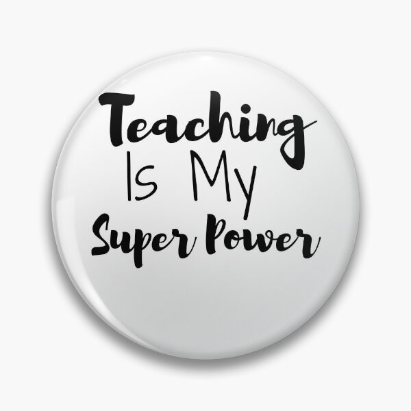 Item preview, Teaching Is My Super Power  designed and sold by ThebestArtshop.