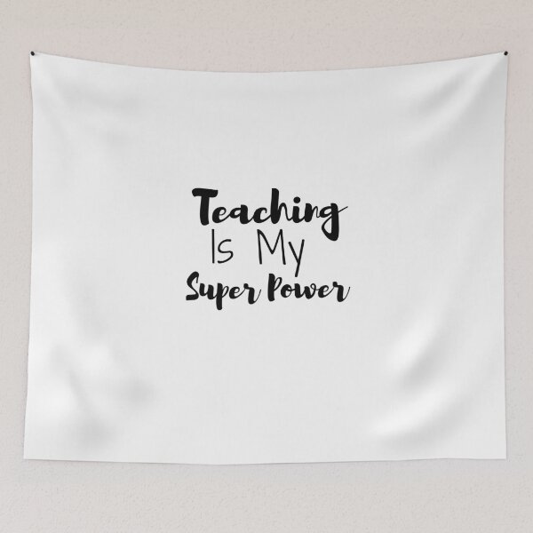 Item preview, Teaching Is My Super Power  designed and sold by ThebestArtshop.