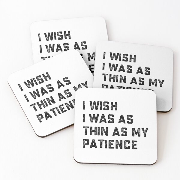 Item preview, I Wish I Was As Thin As My Patience designed and sold by hasanmasud.