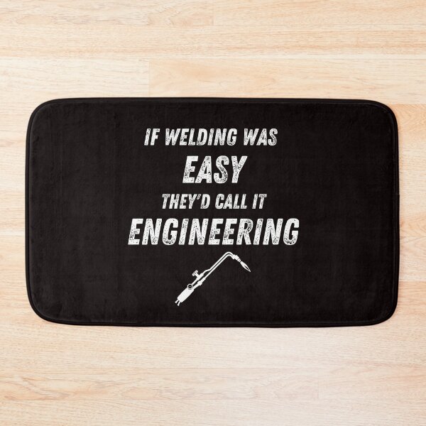 Item preview, Copy of If Welding was easy they'd call it Engineering' (White) designed and sold by Millenial Designs.