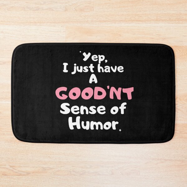 Item preview, Bad Sense Of Humor designed and sold by Zenith-capitis.