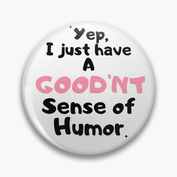 Item preview, Bad Sense Of Humor designed and sold by Zenith-capitis.