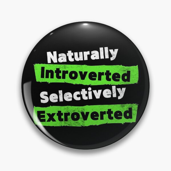 Item preview, Naturally Introverted Selectively Extroverted designed and sold by MudPuppet.