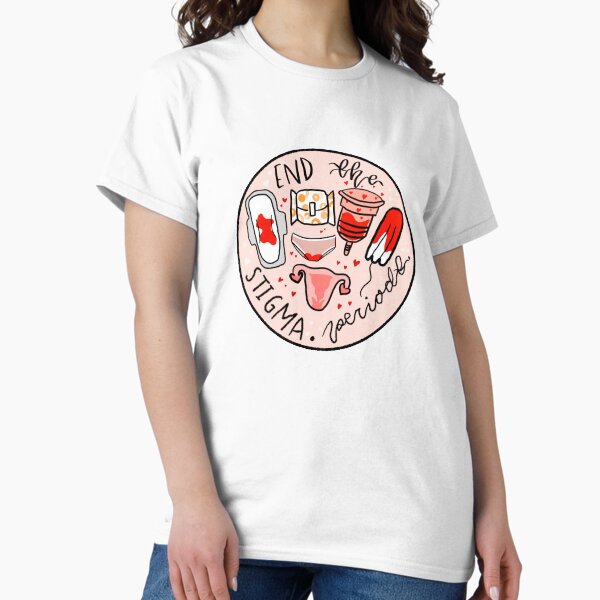 End the Stigma Menstrual Products Classic T-Shirt