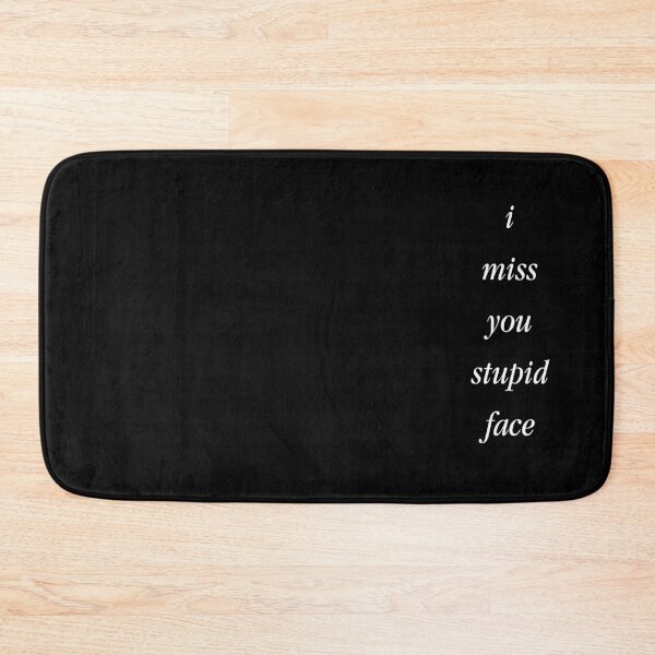 Item preview, i miss your stupid face designed and sold by LadaStore.