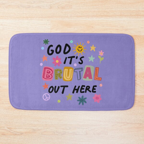 Item preview, God It’s Brutal Out Here designed and sold by twinklestrokes.