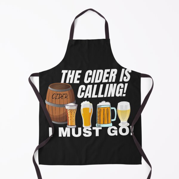 Item preview, THE CIDER, IS CALLING, I MUST GO, DRINKING MEME, designed and sold by R B Chrystal.