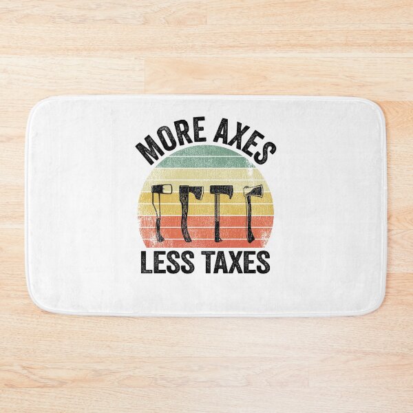 Item preview, Axe Throwing Funny More Axes Less Taxes designed and sold by Stronzi.