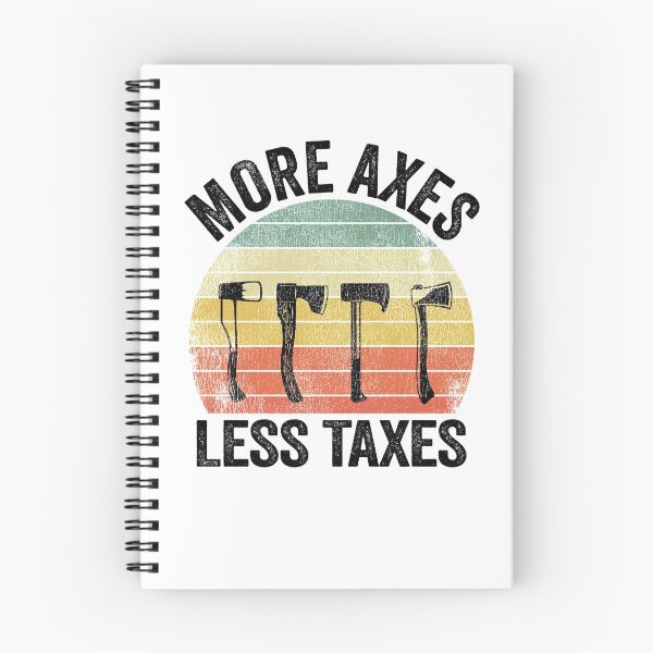 Item preview, Axe Throwing Funny More Axes Less Taxes designed and sold by Stronzi.