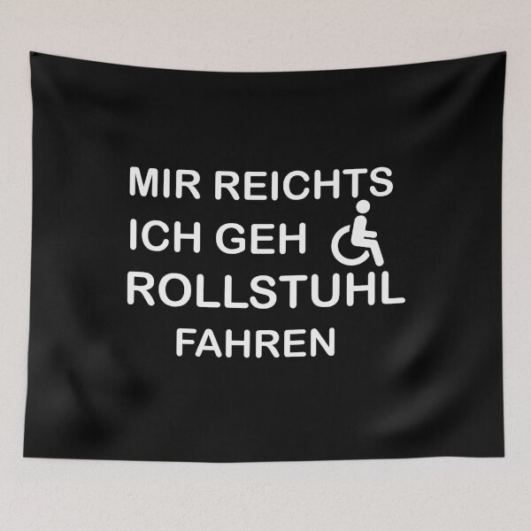 Artikelvorschau, MIR REICHTS ICH GEH ROLLSTUHL FAHREN entworfen und verkauft von Spirit-Designs.