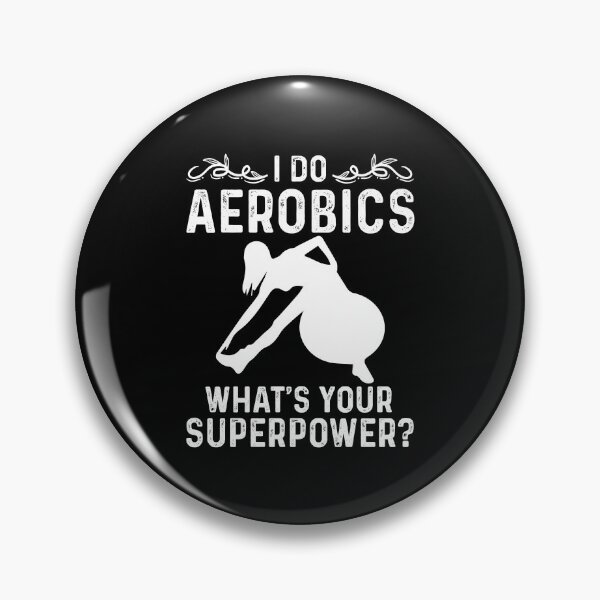 Item preview, I Do Aerobics What's Your Superpower? Aerobic Dance designed and sold by Nessshirts.