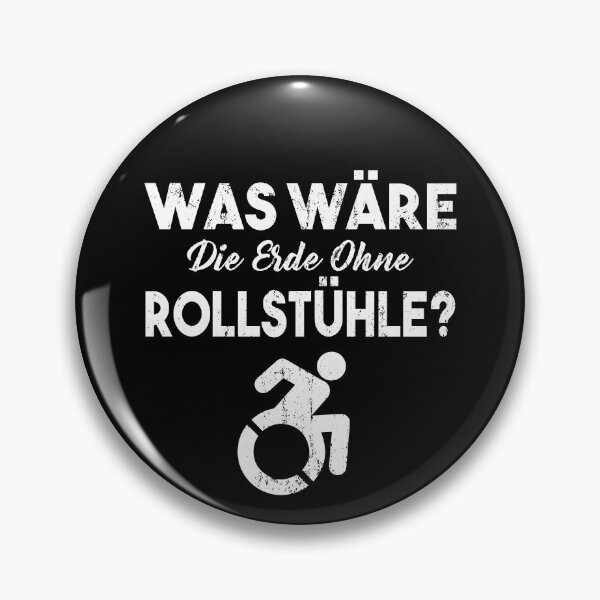 Item preview, WAS WAeRE DIE ERDE OHNE ROLLSTUeHLE designed and sold by Spirit-Designs.